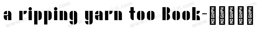 a ripping yarn too Book字体转换